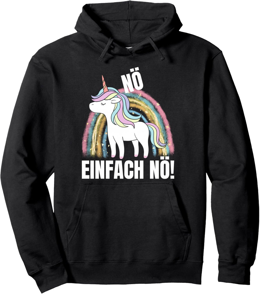 Funny Unicorn, Nö Einfach Nö Pullover Hoodie
