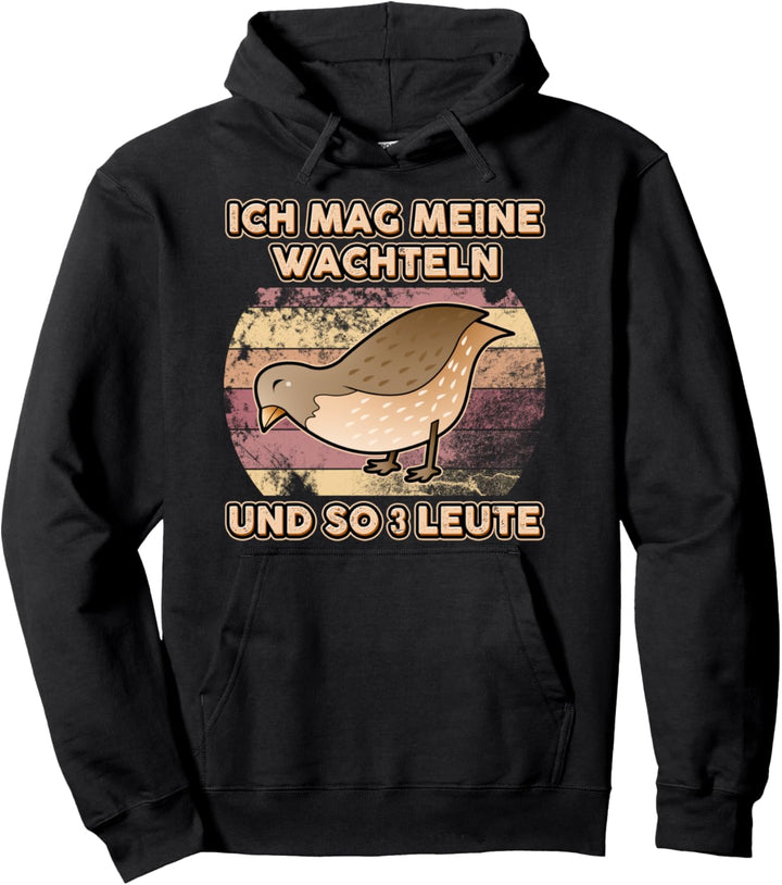 Ich mag meine Wachteln Wachtelzüchter Geschenk Wachtel Pullover Hoodie