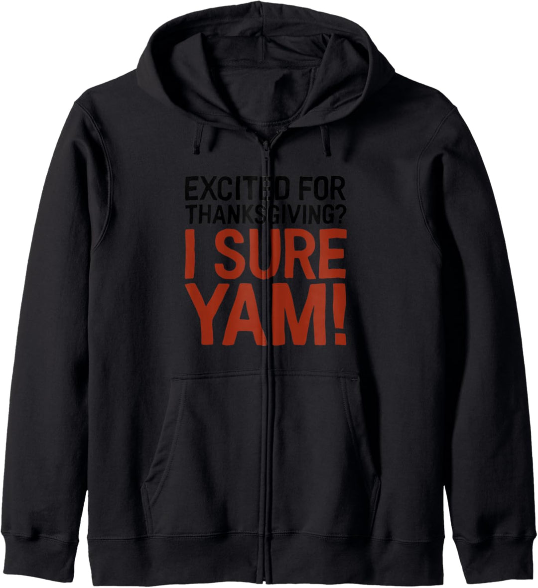 Excited For Thanksgiving? I Sure Yam! Gift Kapuzenjacke
