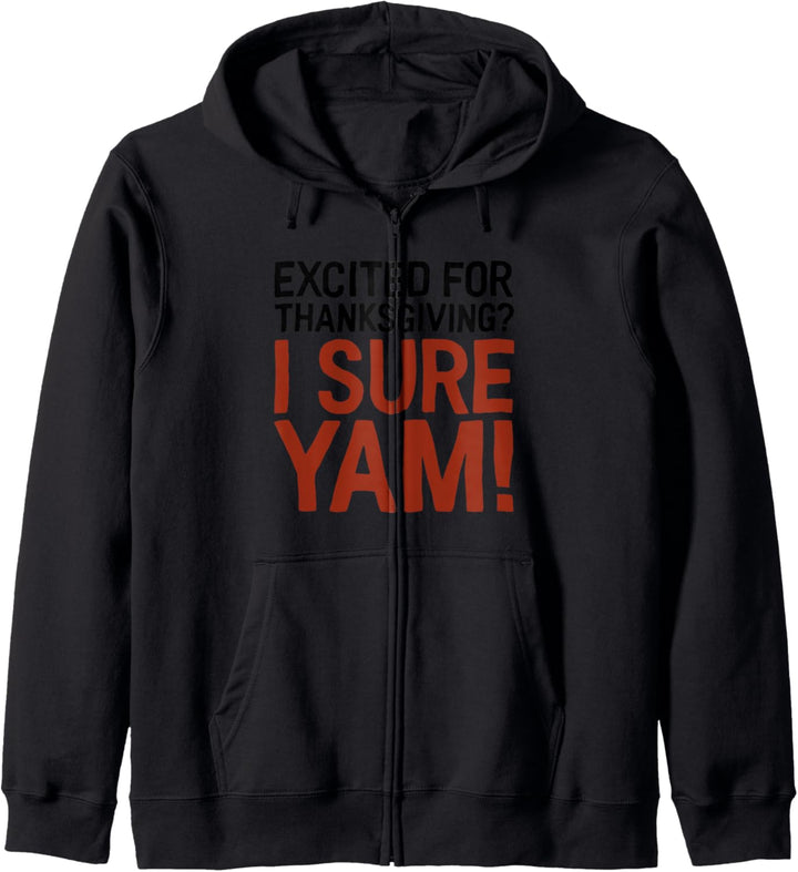 Excited For Thanksgiving? I Sure Yam! Gift Kapuzenjacke