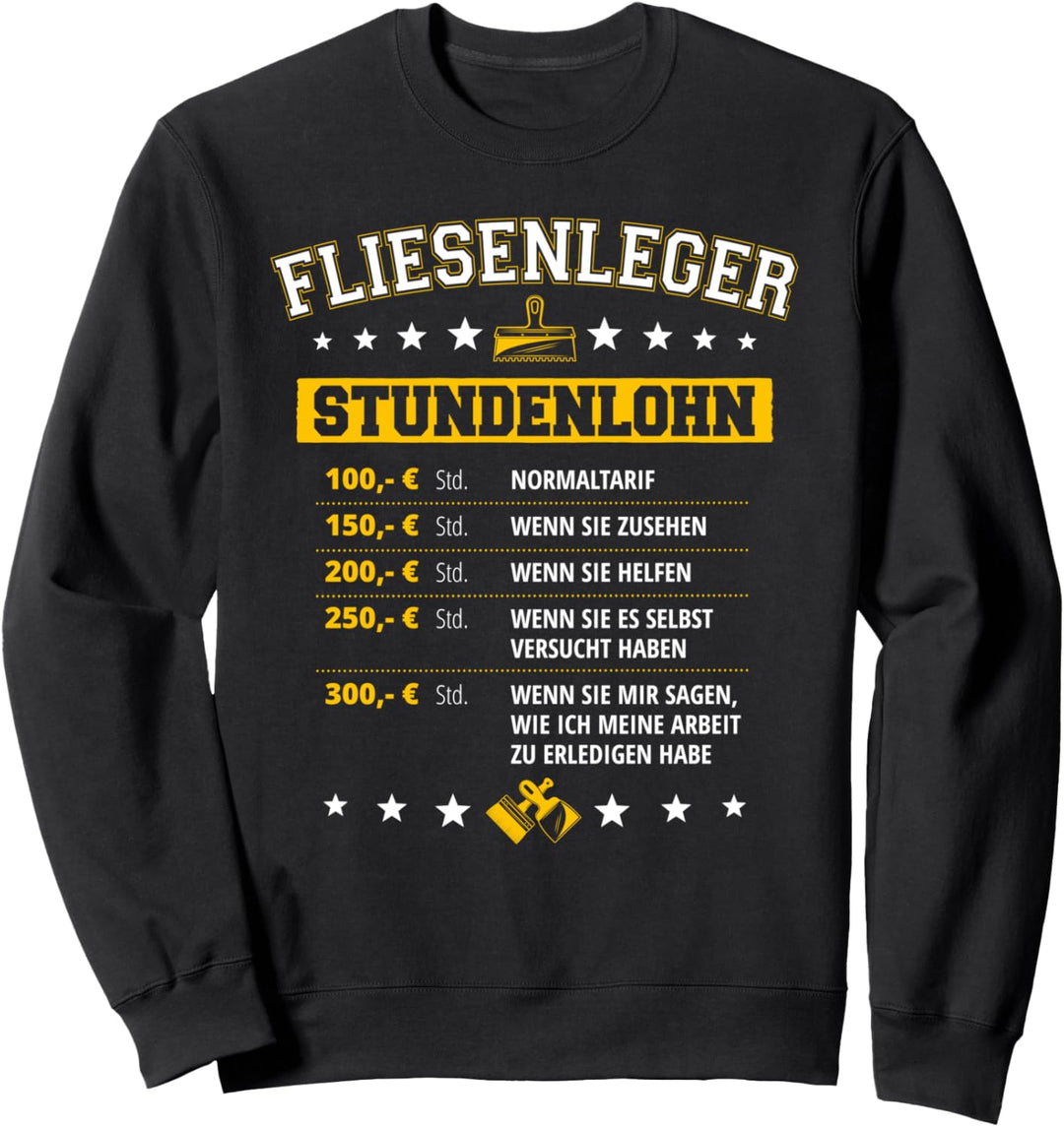 Fliesenleger Stundenlohn Bodenleger Plattenleger Handwerker Sweatshirt