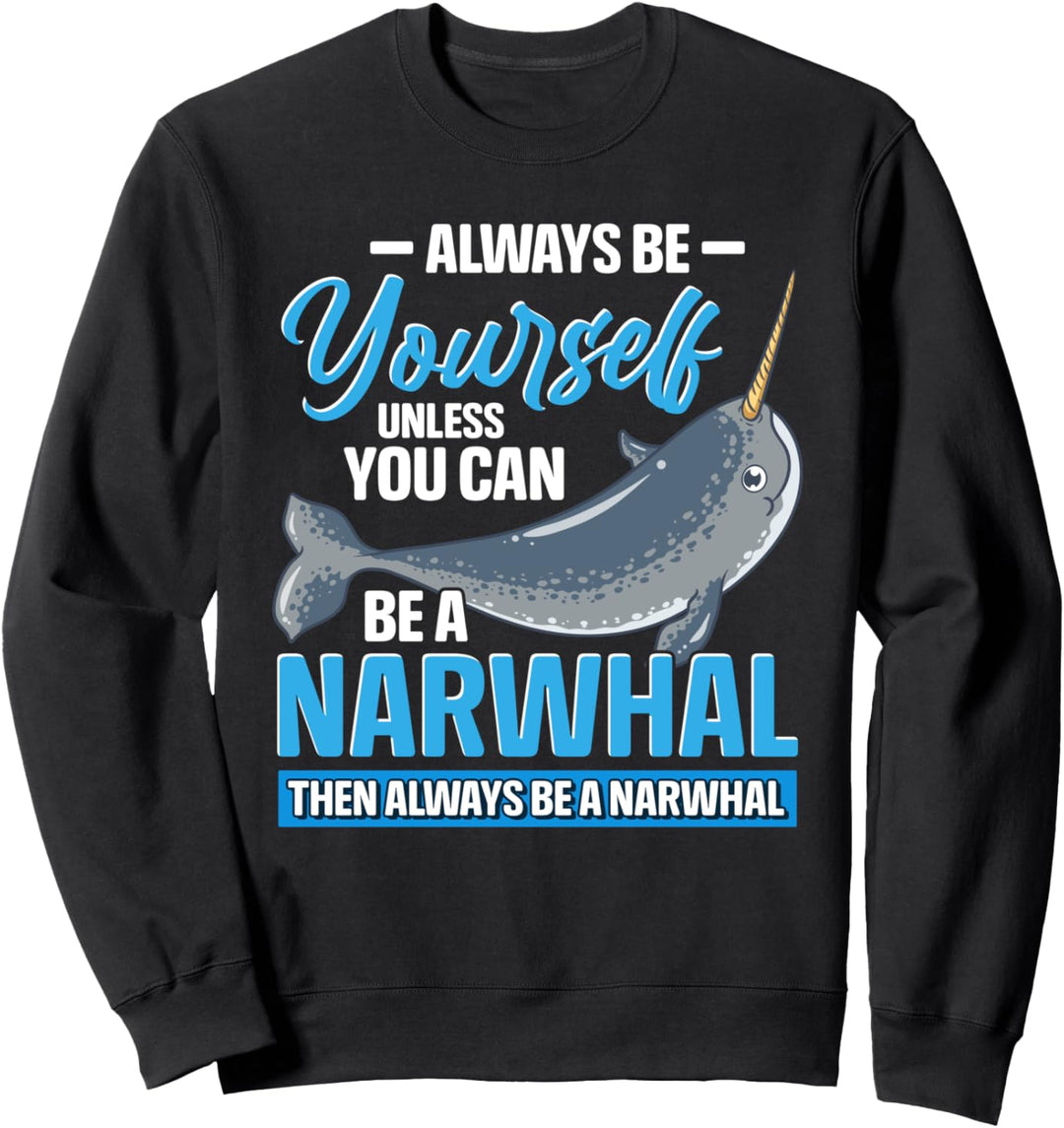 Seien Sie immer selbst lustig Narwhal Kostüm Mädchen Frauen Sweatshirt