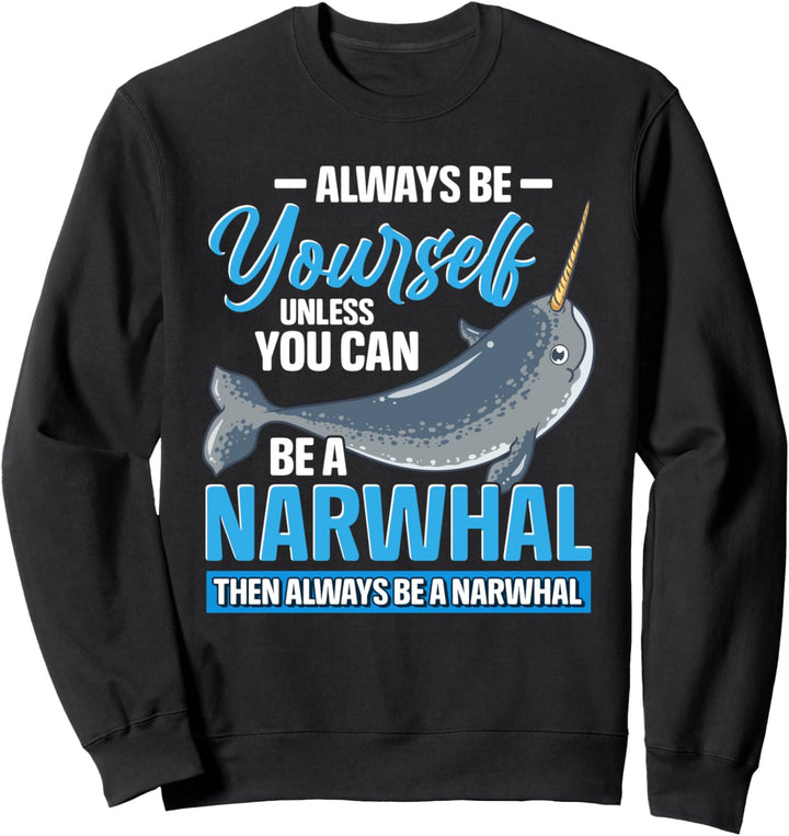 Seien Sie immer selbst lustig Narwhal Kostüm Mädchen Frauen Sweatshirt