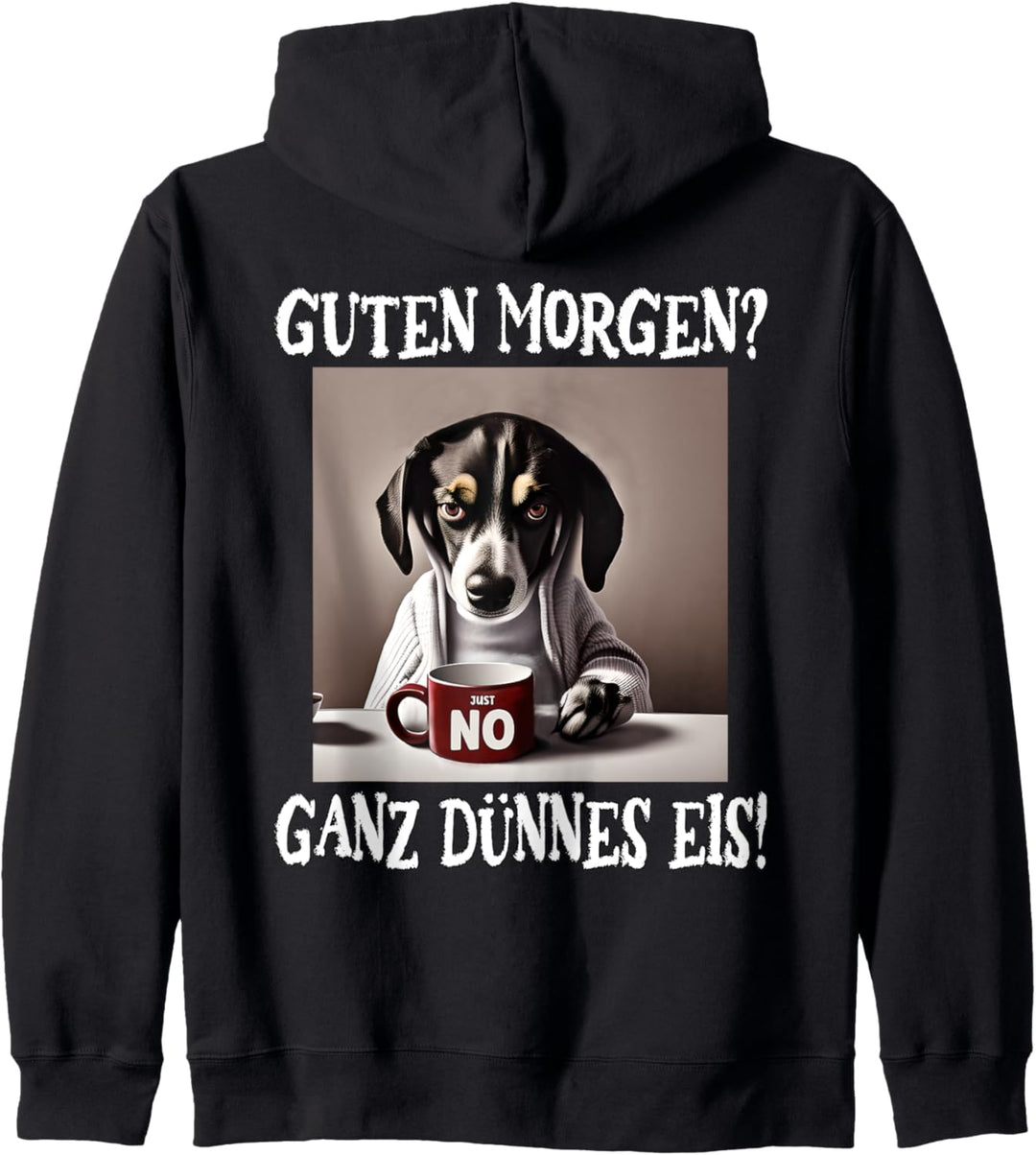 Guten Morgen? Ganz dünnes Eis, Mürrische Lustige Hund Kapuzenjacke