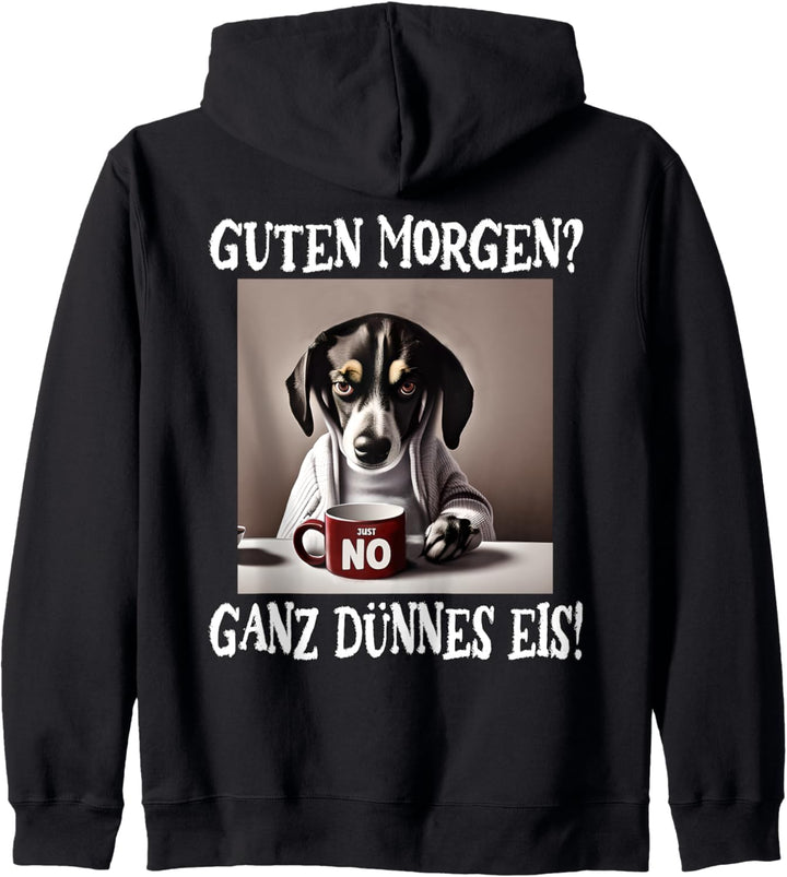 Guten Morgen? Ganz dünnes Eis, Mürrische Lustige Hund Kapuzenjacke