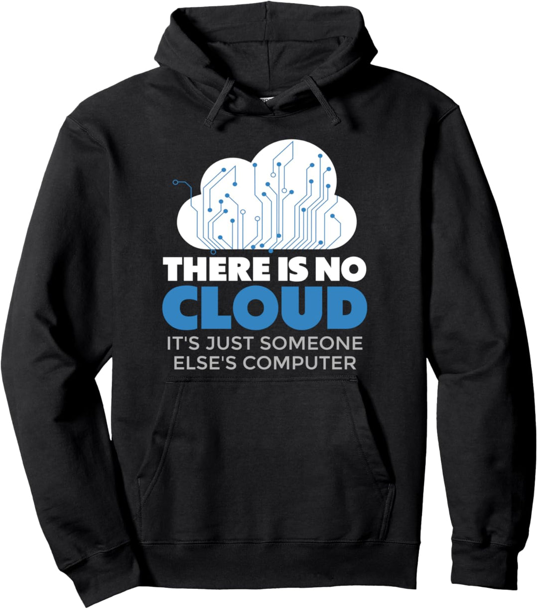 There Is No Cloud It's Just Someone else Computer Pullover Hoodie