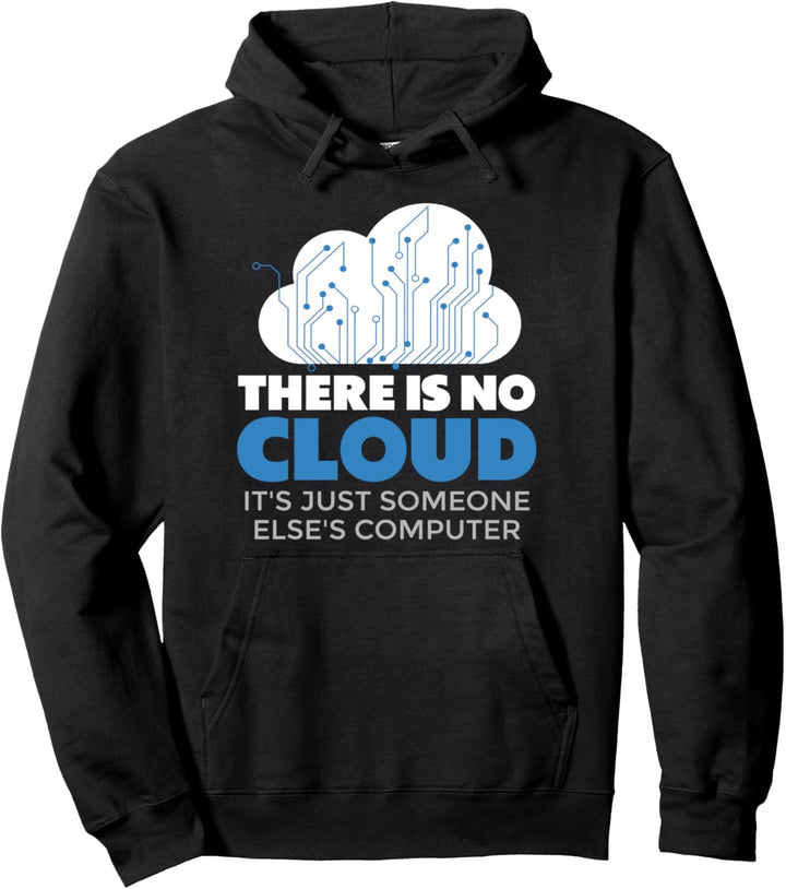 There Is No Cloud It's Just Someone else Computer Pullover Hoodie
