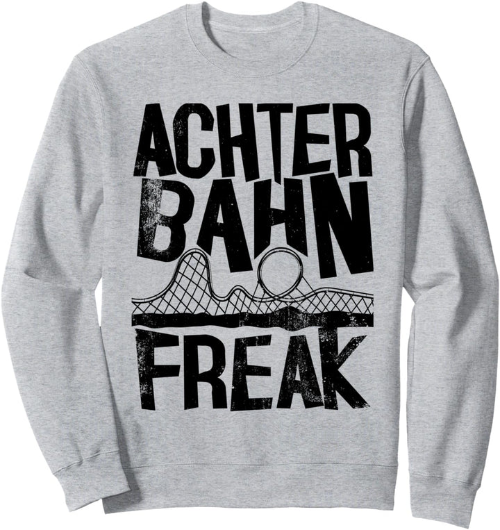 Achterbahn Freak, Lustiges Freizeitpark Fan Design Sweatshirt