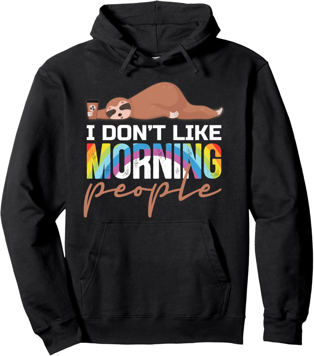 Ich hasse Morgenmenschen und Morgen mit Regenbogen. Trägheit Pullover Hoodie