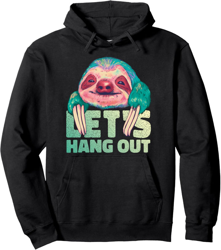 Let's Hang Out | Lustiger Faultier Spruch Buntes Motiv Pullover Hoodie