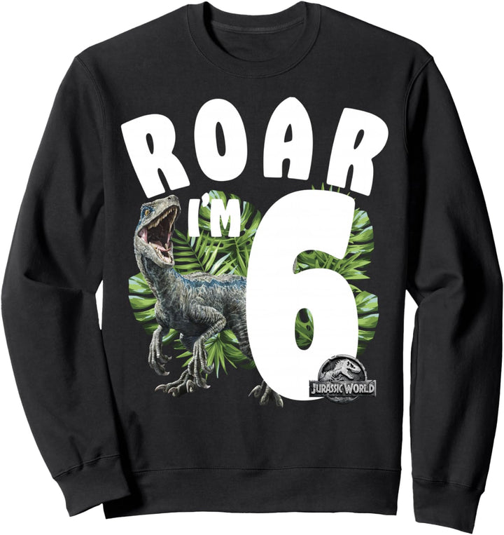 Jurassic World Birthday Raptor Roar I'm 6 Sweatshirt