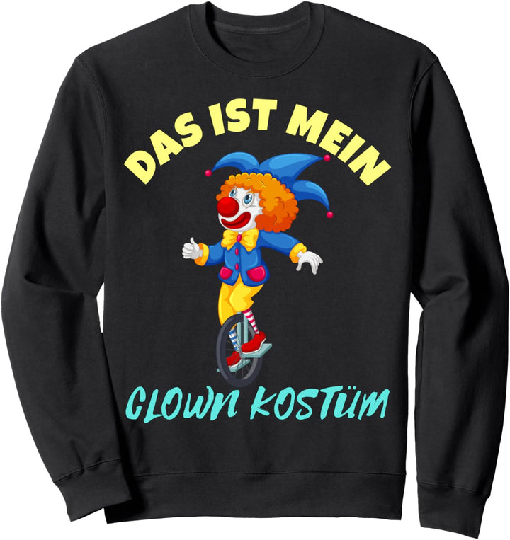 Das ist Mein Clown Kostüm Halloween Geschenk Herren & Damen Sweatshirt