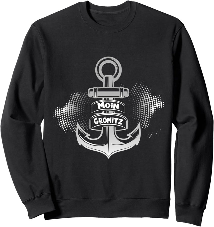 Moin Grömitz mit Anker für Strandurlaub an Küste und Meer Sweatshirt