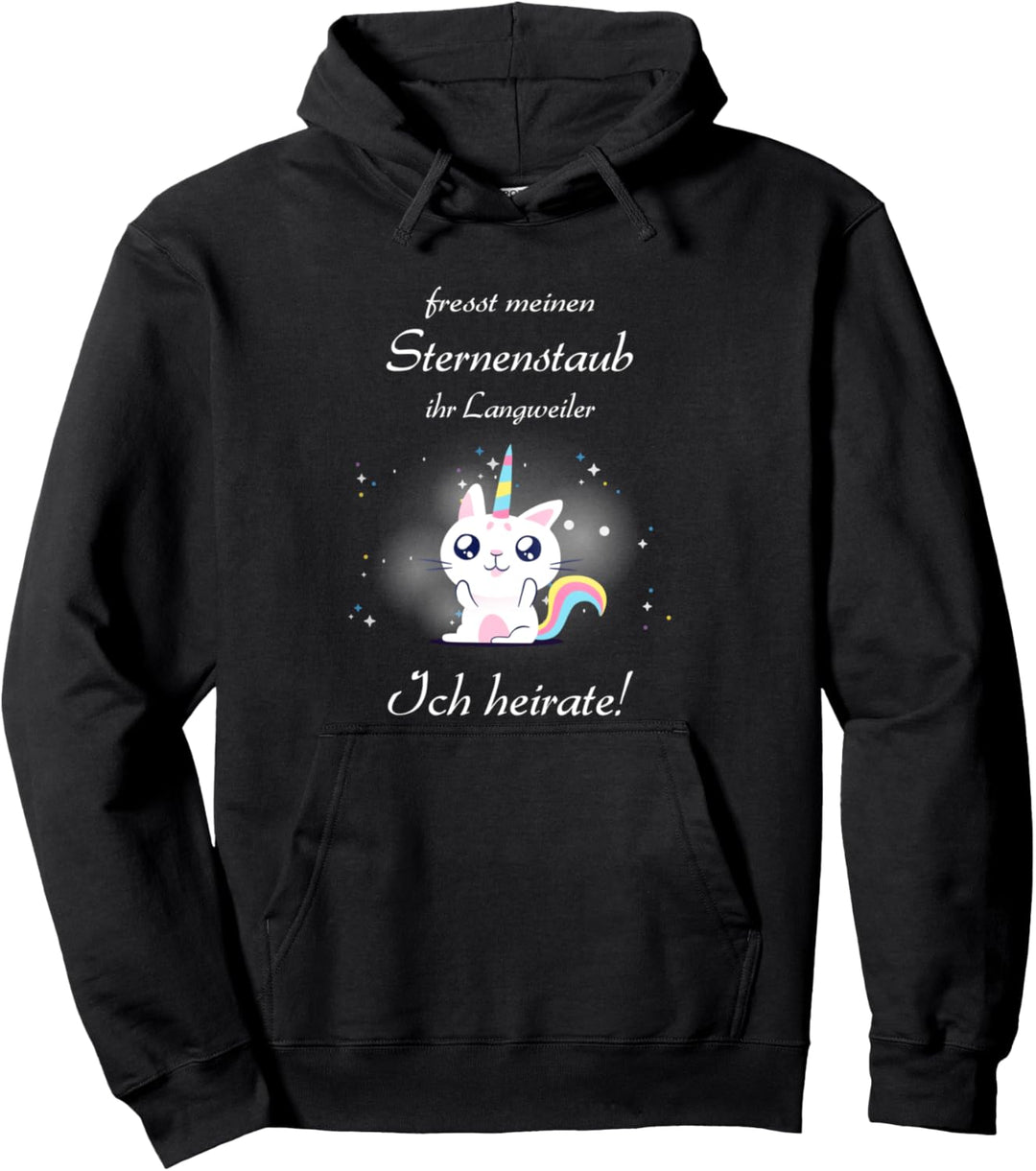 Fresst Sternenstaub Ihr Langweiler Ich Heirate Katze Einhorn Pullover Hoodie