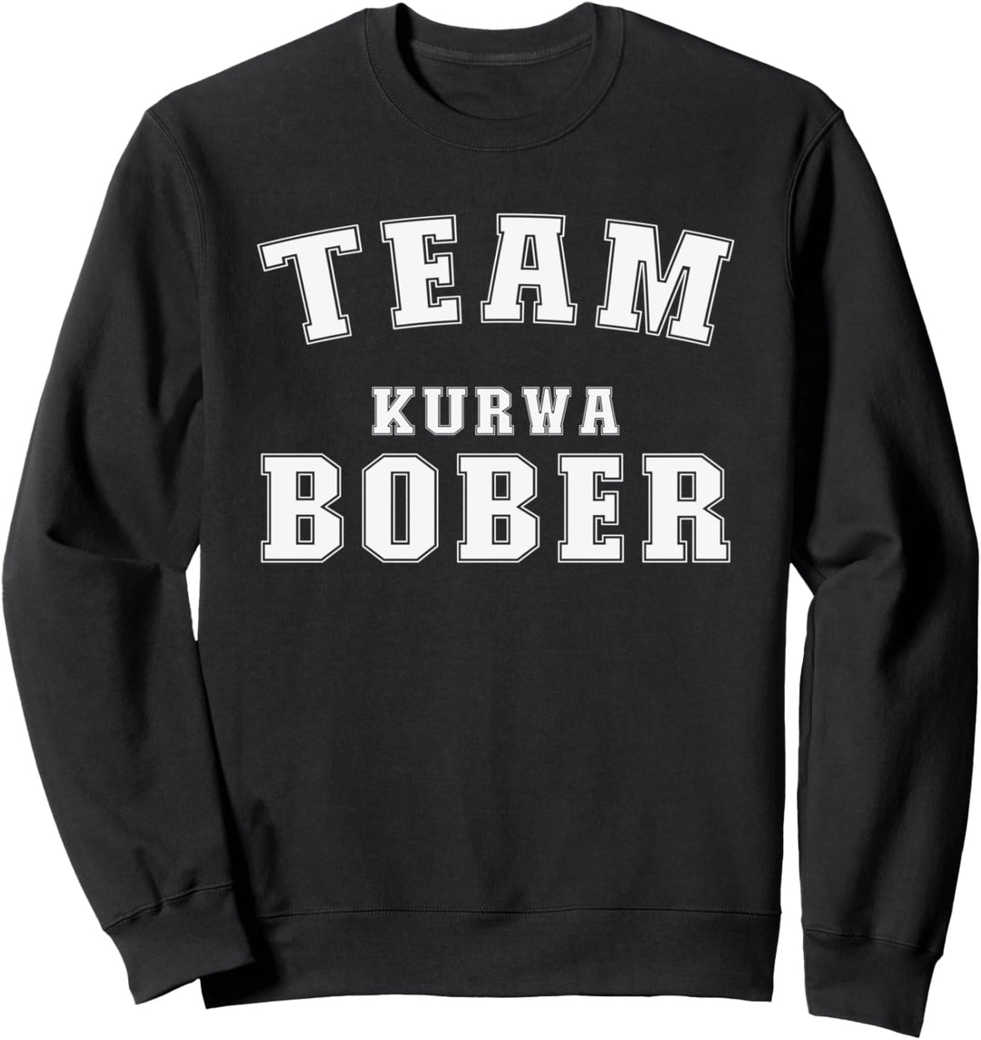 Bober Kurwa funny meme design Sweatshirt
