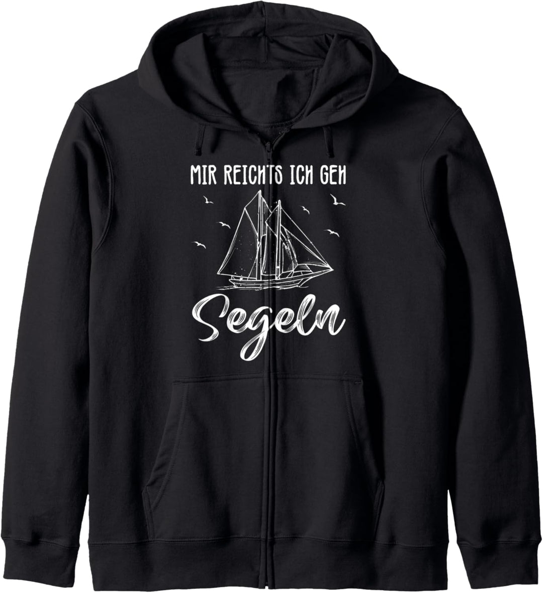 Mir reichts ich geh Segeln Segler Segelboot Segelschiff Kapuzenjacke