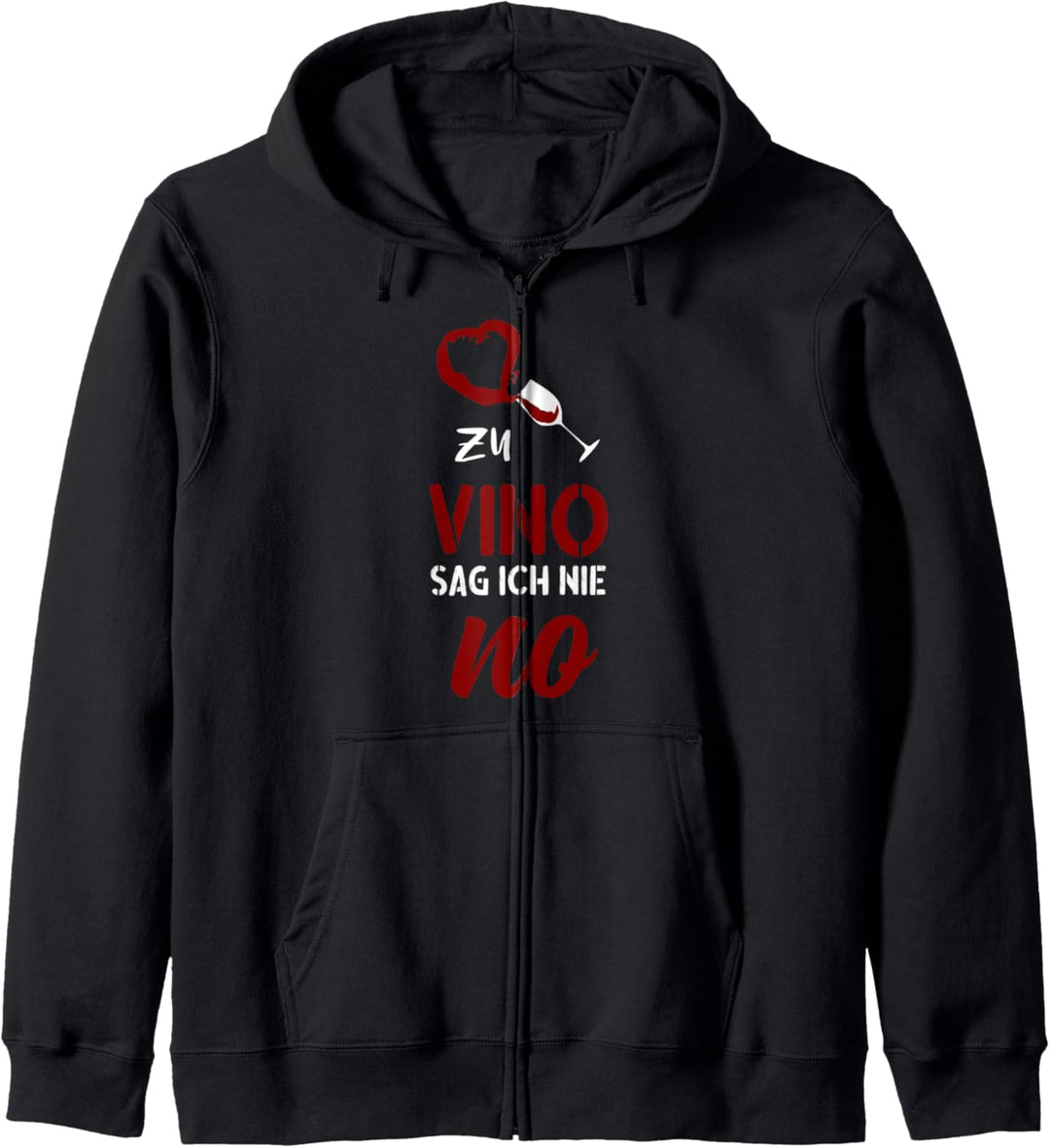Zu Vino sag ich nie No - Witziges Wein Spruch Kapuzenjacke