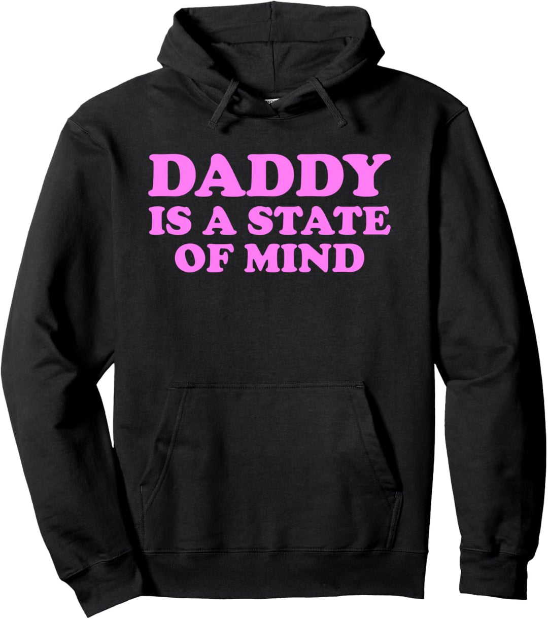Daddy Is A State Of Mind Bekleidung Pullover Hoodie