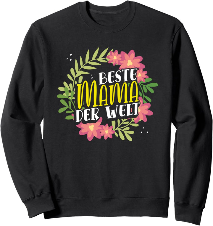 Beste Mama der Welt Muttertag Sweatshirt
