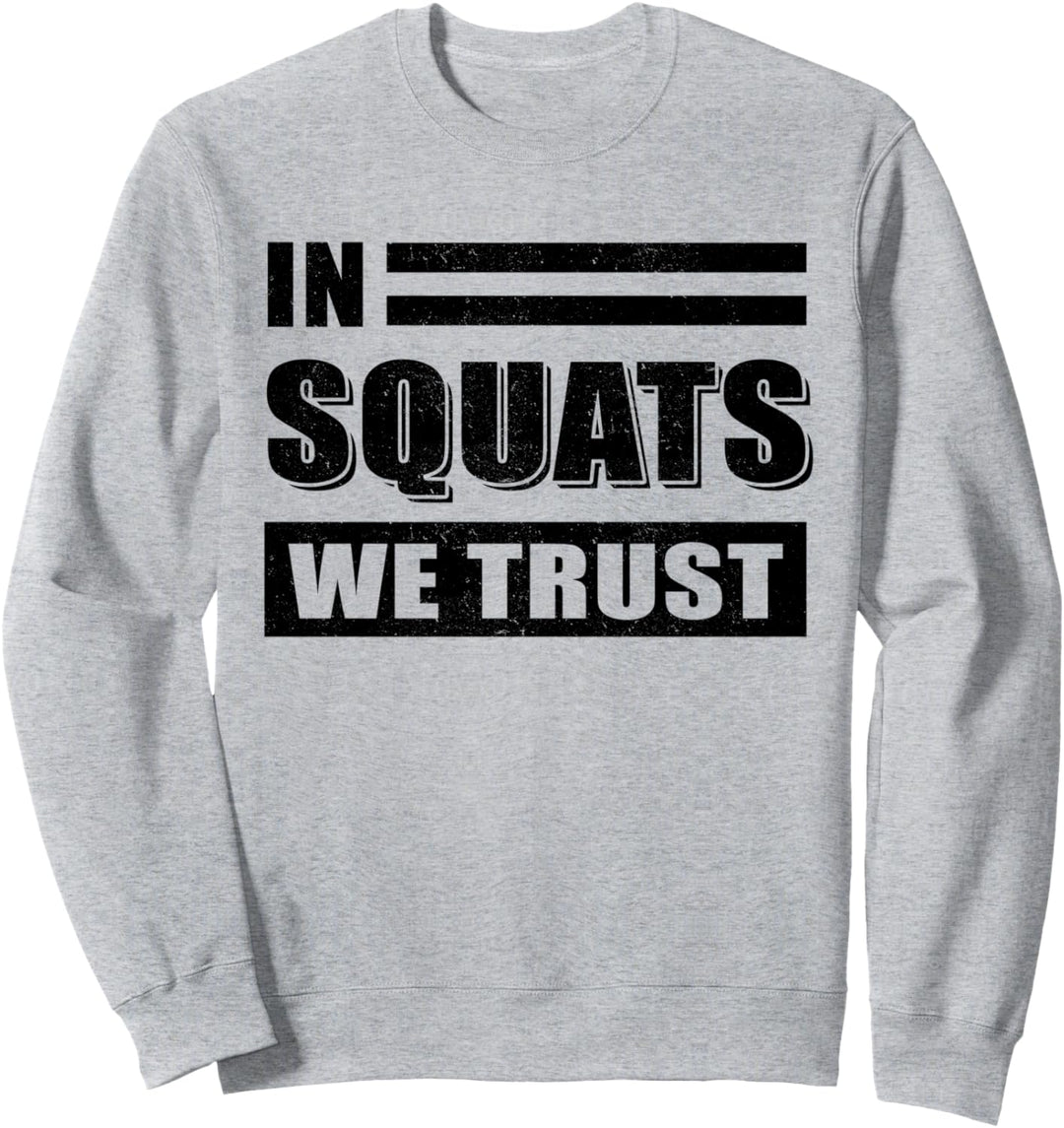 In Squats we Trust - Lustiges Fitnesstraining. Sweatshirt