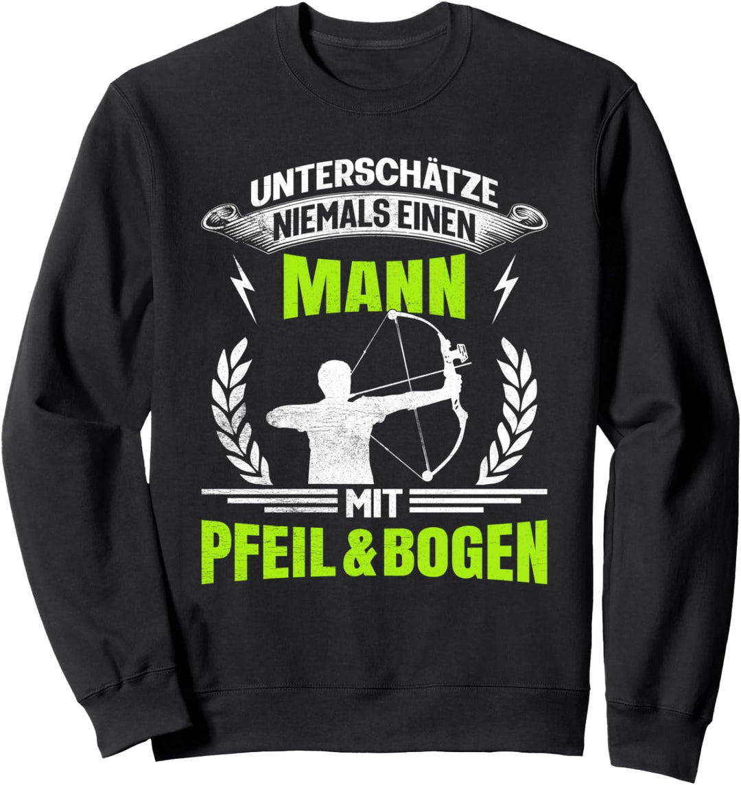 Bogenschiessen Bogenschütze Spruch Pfeil und Bogen Geschenk Sweatshirt