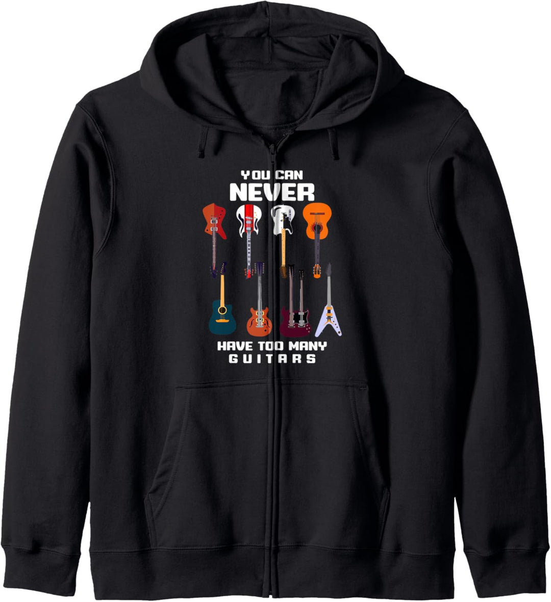 You Can Never Have Too Many Guitars Funny Guitarist Lover Kapuzenjacke