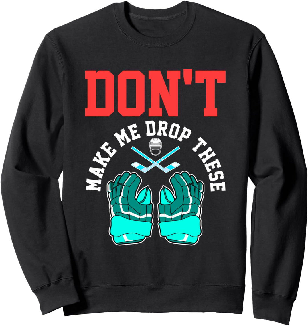 Lustig lassen Sie mich nicht diese T-Shirt Eishockey Sport Sweatshirt