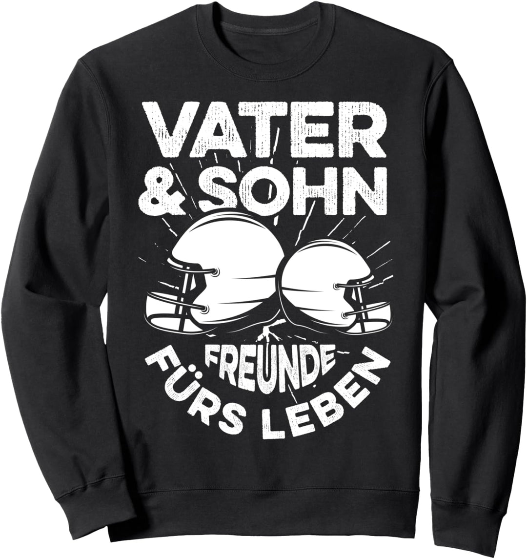 Vater und Sohn Freunde fürs Leben American Football Spieler Sweatshirt