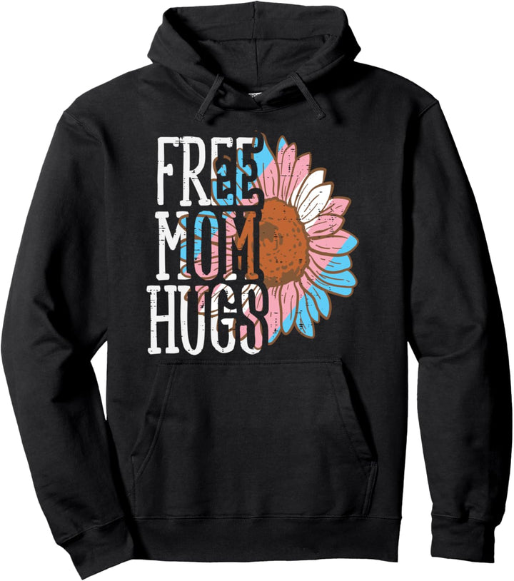 Free Mom Hugs Sunflower Transgender Transsexual Trans Women Pullover Hoodie