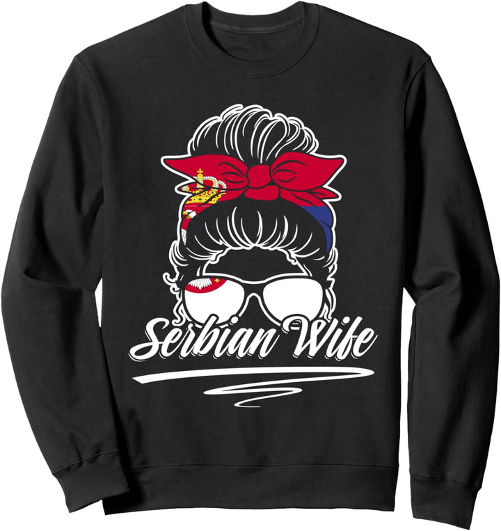 Awesome Serbian Wife Messy Bun A Srbija Lover Serbische Wurzeln Sweatshirt