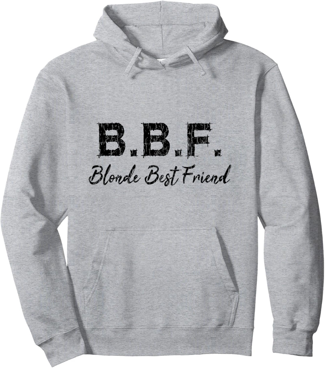 Blond Best Friend Funny BFF Bestie Graphic Pullover Hoodie