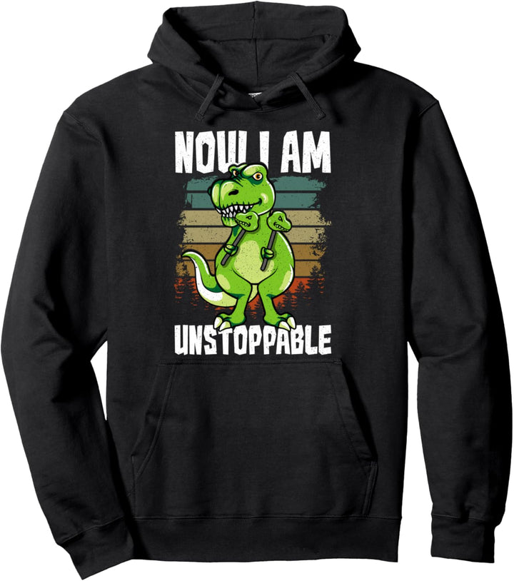 Now I Am Unstoppable TRex Funny Short Dinosaur Arms Joke Pullover Hoodie