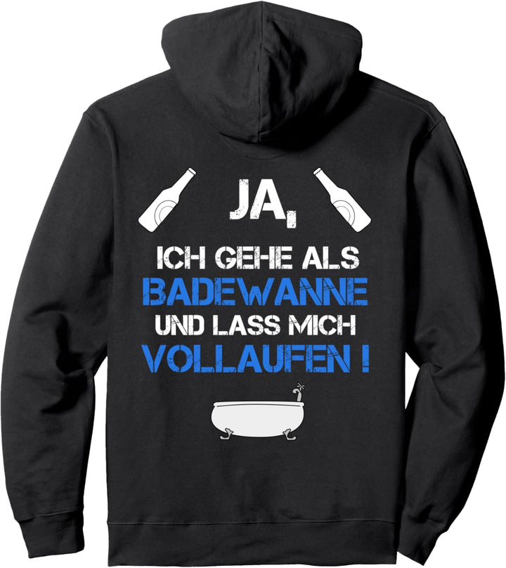Badewanne Spruch Karneval Faschings Kostüm Lustig Witzig Pullover Hoodie