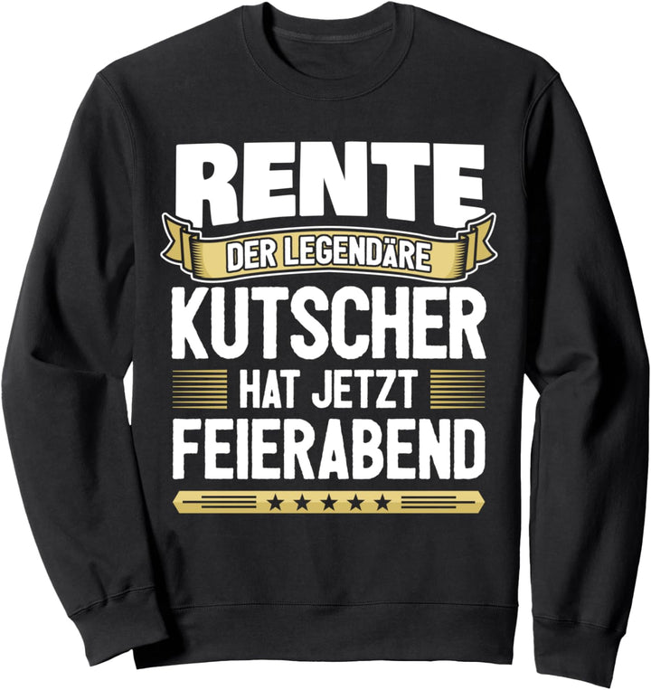 Rentner Kutscher Sweatshirt
