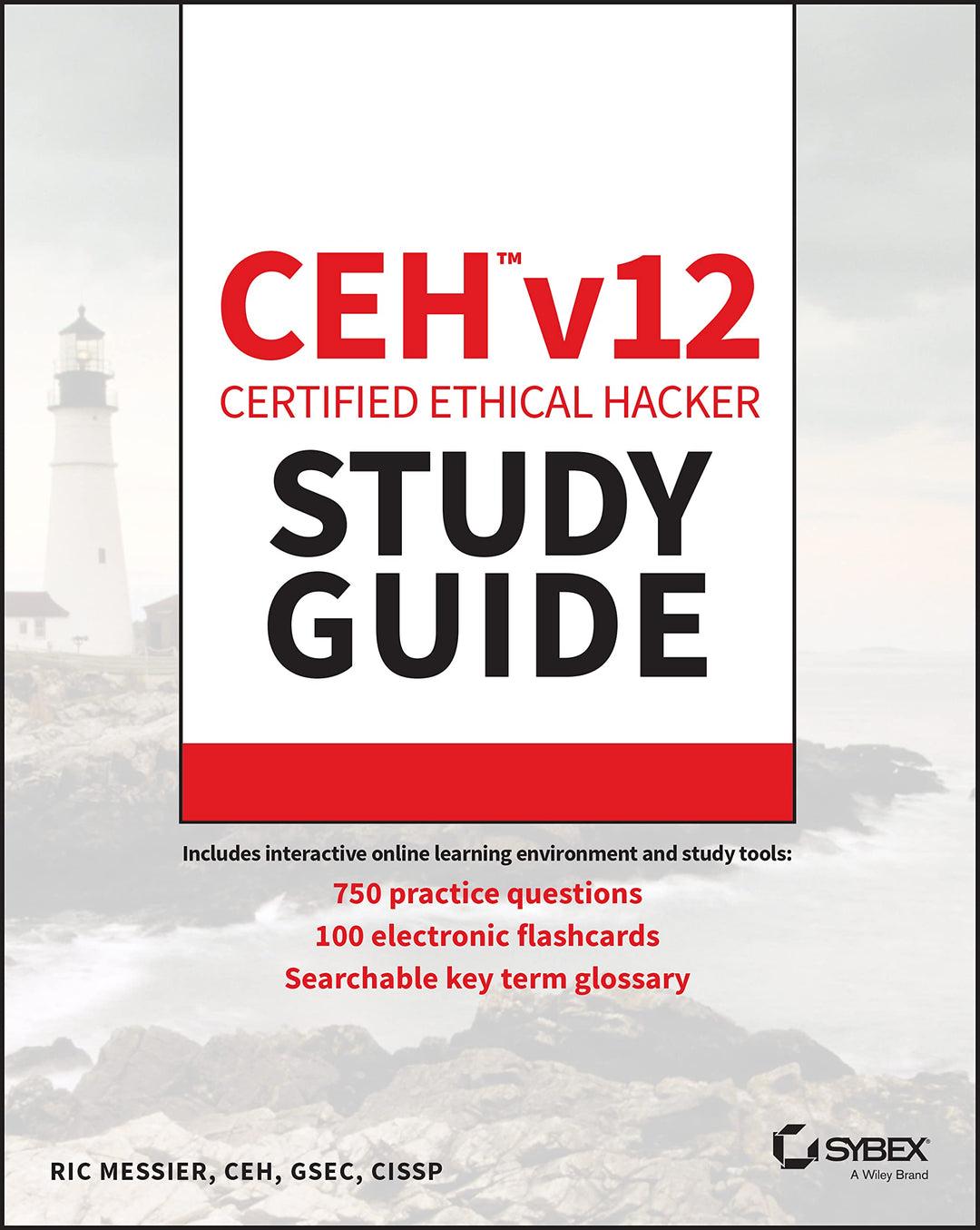 CEH v12 Certified Ethical Hacker Study Guide with 750 Practice Test Questions (Sybex Study Guide), T