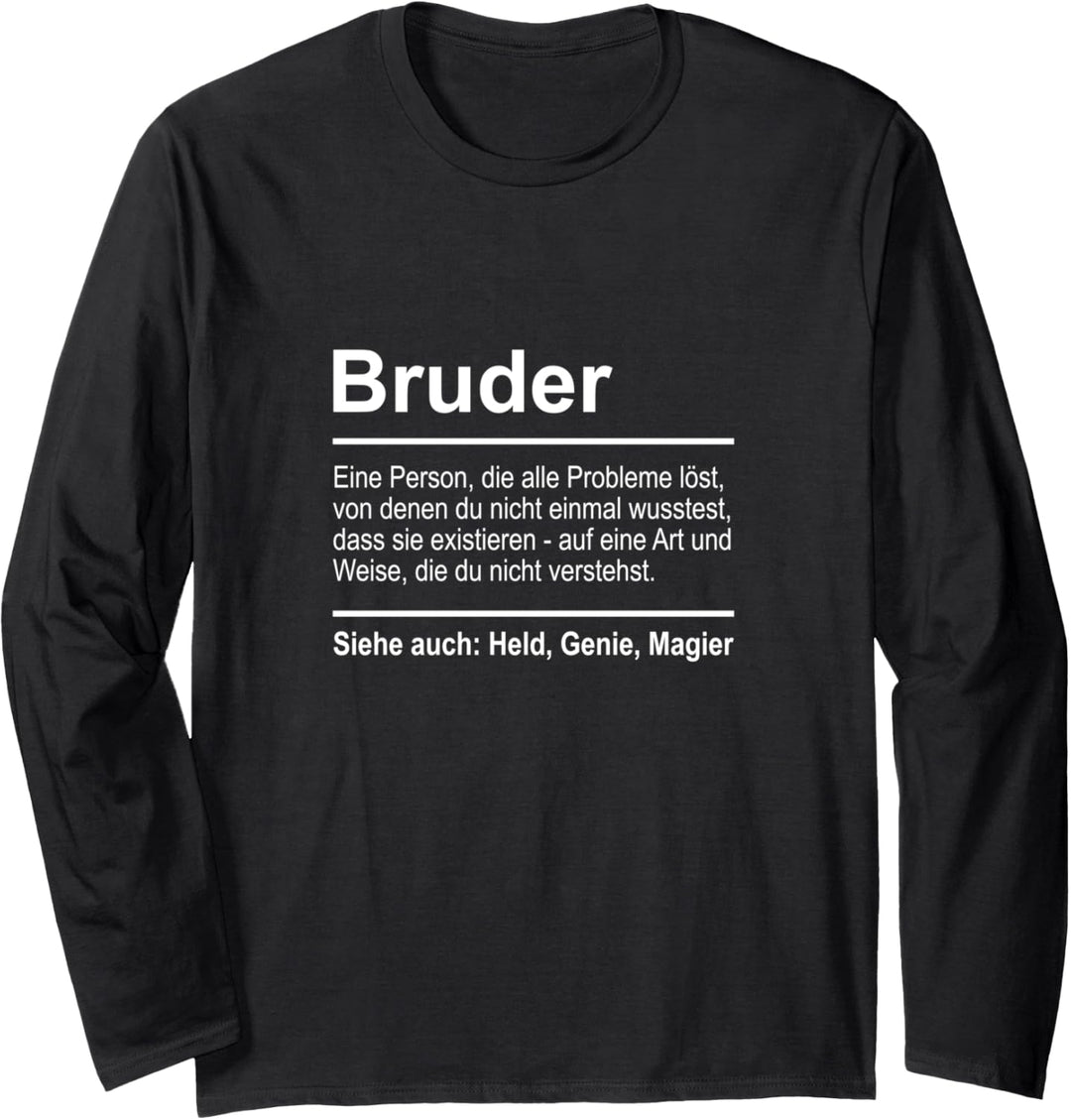 Bruder Definition Lustig Spruch Männer Familie Bruder Langarmshirt