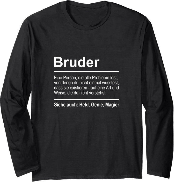 Bruder Definition Lustig Spruch Männer Familie Bruder Langarmshirt