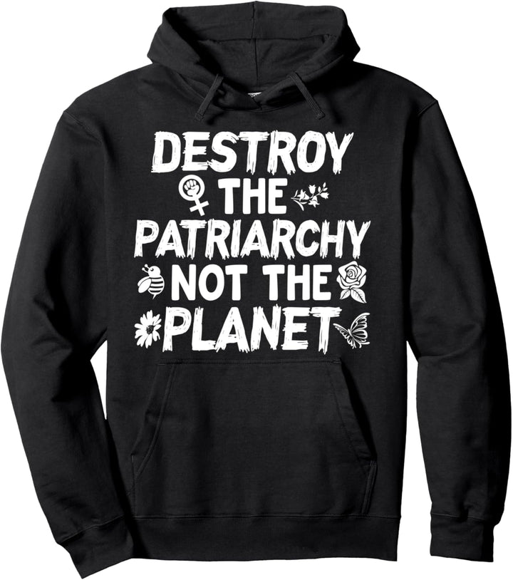 Feministischer Tag der Erde Hoodie Zerstören Sie Patriarchat Pullover Hoodie