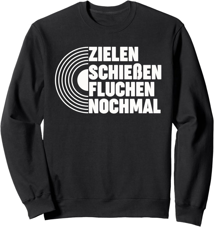 Zielen Schiessen Fluchen Nochmal Bogenschiessen Bogenschütze Sweatshirt