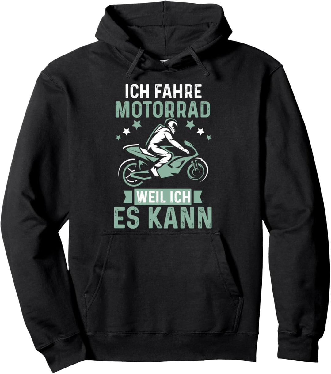 Ich fahre Motorrad weil ich es kann witziges Motorradfahrer Pullover Hoodie