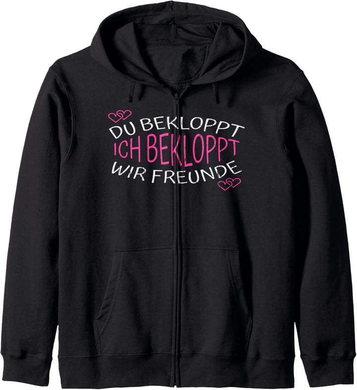 Du Bekloppt Ich Bekloppt Wir Freunde Kapuzenjacke