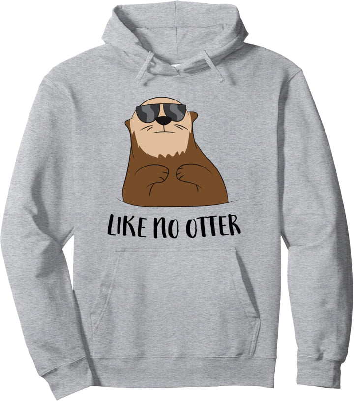 Otter Geschenk Like No Otter Witziges Seeotter Fischotter Pullover Hoodie