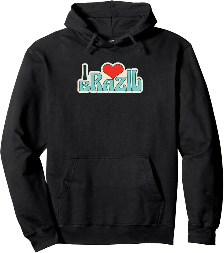 Camisa Brasil I Love Brasil Heart Brasilien Zitat Pullover Hoodie