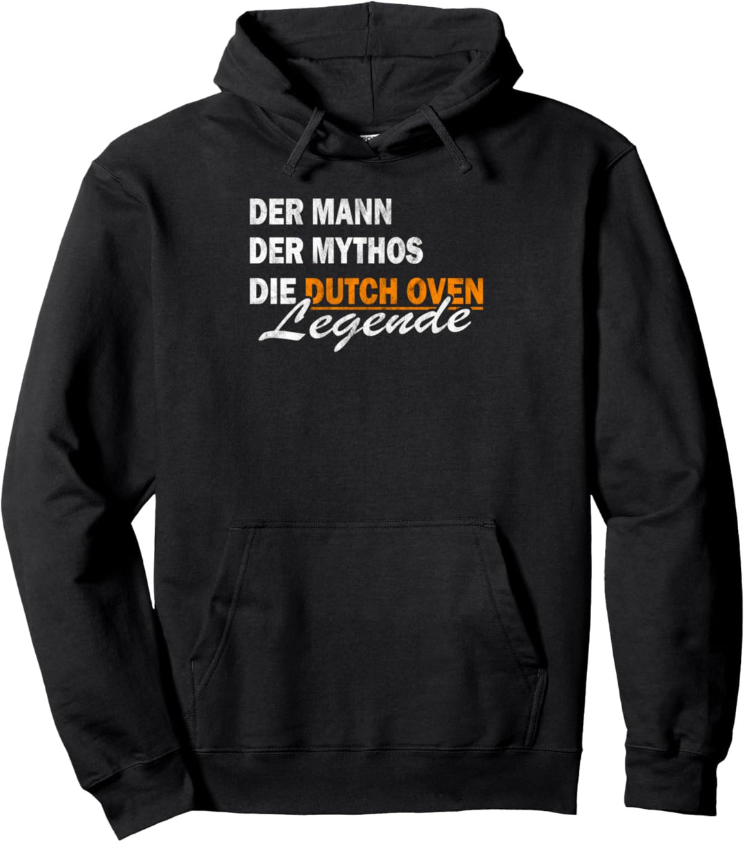 Dutch Oven Legende | lustige Feuertopf Schmortopf Sprüche Pullover Hoodie