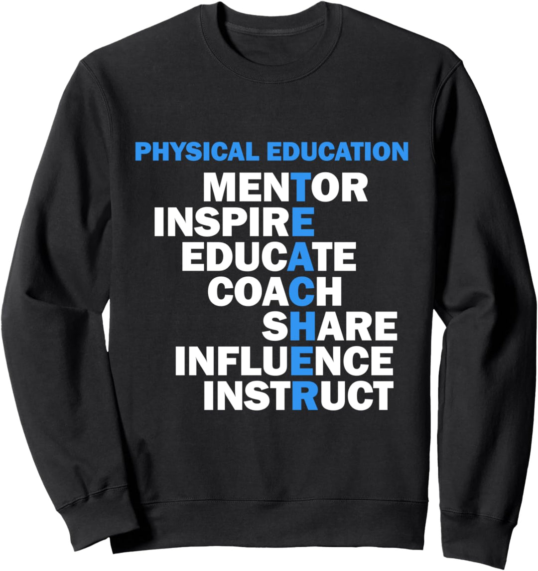 PE Physical Education Teacher Teach School idea for gifts Sweatshirt
