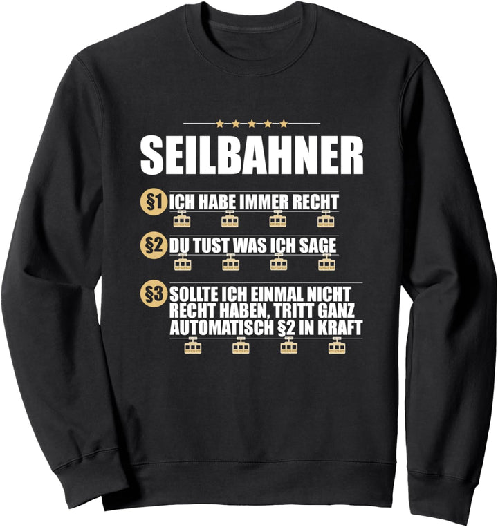 Seilbahn Gondel Bergbahn Chef Lustige Führungskraft Sweatshirt