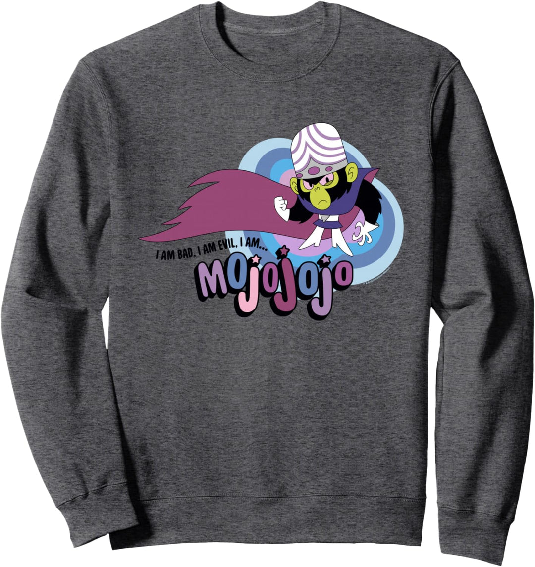 Powerpuff Girls I Am Bad, I Am Evil, I Am Mojo Jojo Sweatshirt