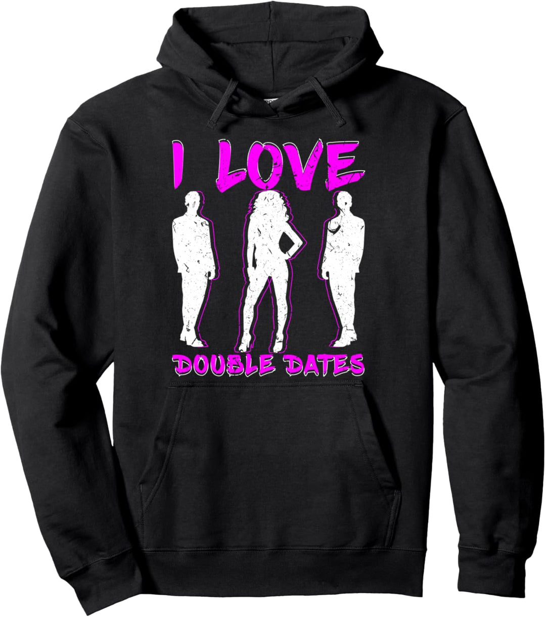 I Love Double Dates Threesome Swinger Hotwife Poly Pullover Hoodie