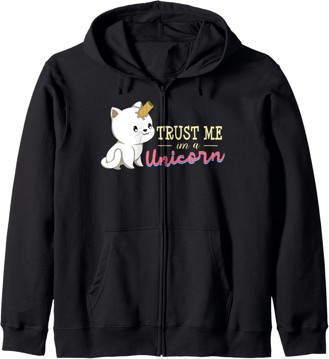 Trust Me Im A Unicorn Kapuzenjacke