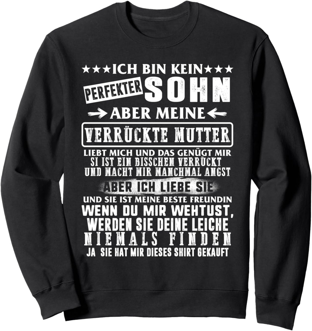 Lustiges perfekter Sohn Meine Verrückte Mutter Muttertag Sweatshirt